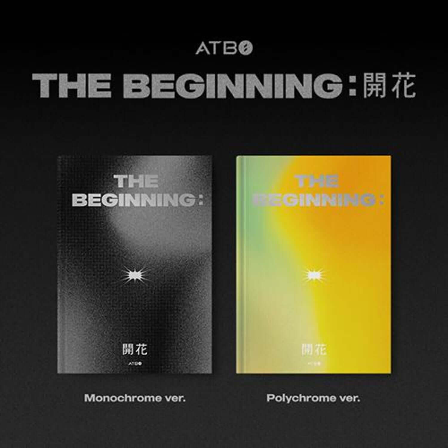 ATBO - [The Beginning : 開花] (ATBO DEBUT ALBUM)[Set of 2] - Album Kpop, jaquette noir/jaune, versions Monochrome et Polychrome.