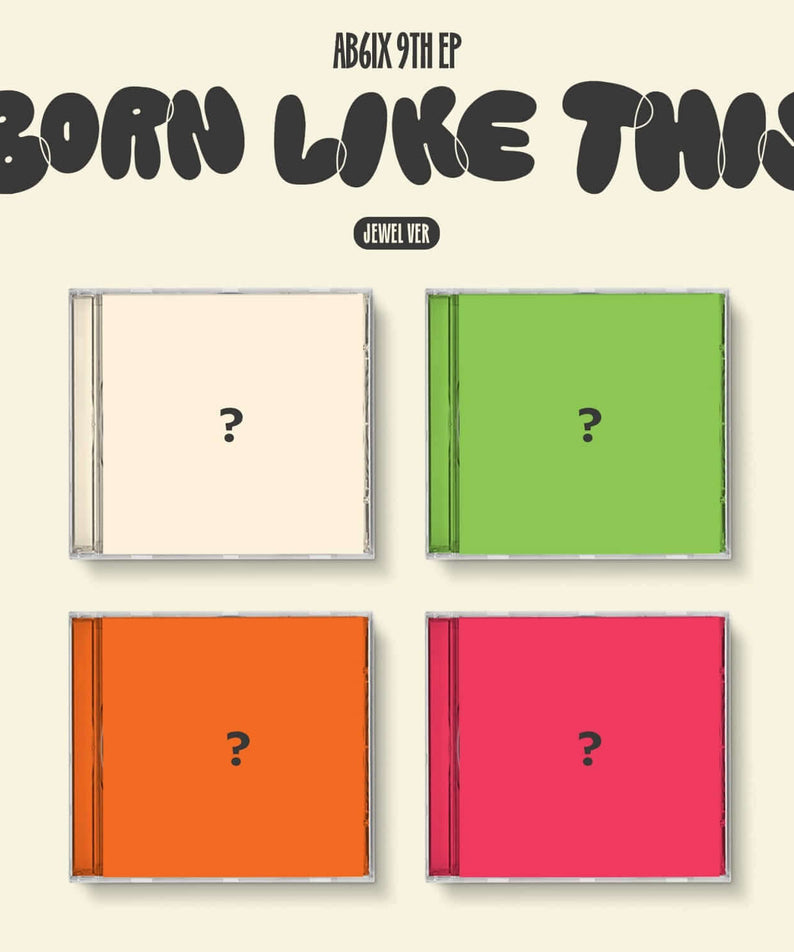 AB6IX - 9TH EP [BORN LIKE THIS] (Jewel Ver.) (Set of 4) - Album Kpop : coffret, 4 CD couleurs, fond clair.