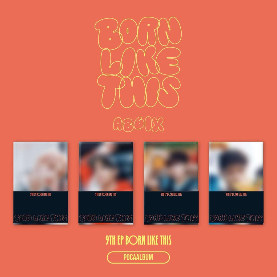 AB6IX - 9TH EP [BORN LIKE THIS] (POCAALBUM) (Random 1 of 4) - Album Kpop