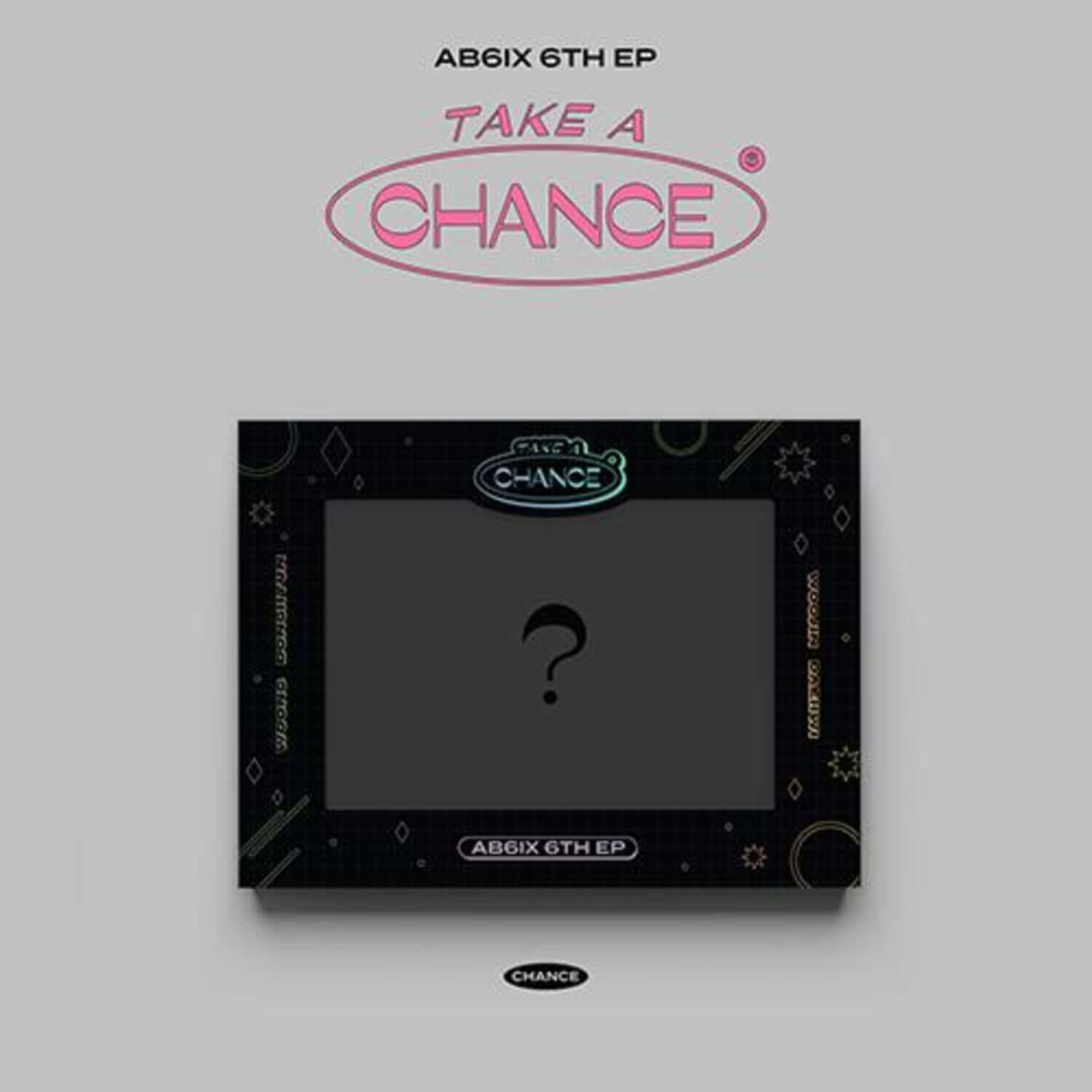 AB6IX - AB6IX 6TH EP [TAKE A CHANCE] (CHANCE Ver.) - Album Kpop, visuel cover sombre AB6IX, logo Chance en rose.