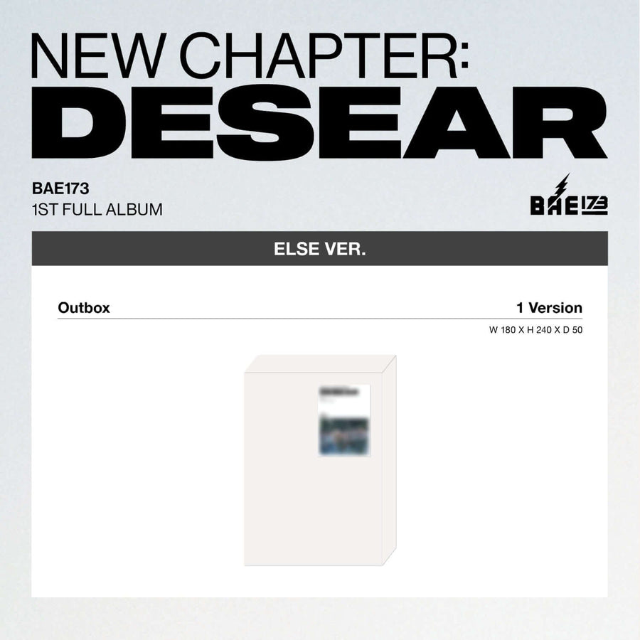 BAE173 - 1ST FULL ALBUM [NEW CHAPTER : DESEAR] (ELSE ver.) (EVER ver.) - Album Kpop