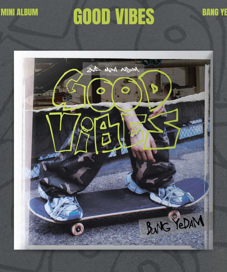 BANG YEDAM - [GOOD ViBES] - Album Kpop : pochette avec skate et texte GOOD VIBES, visuel urbain et moderne.