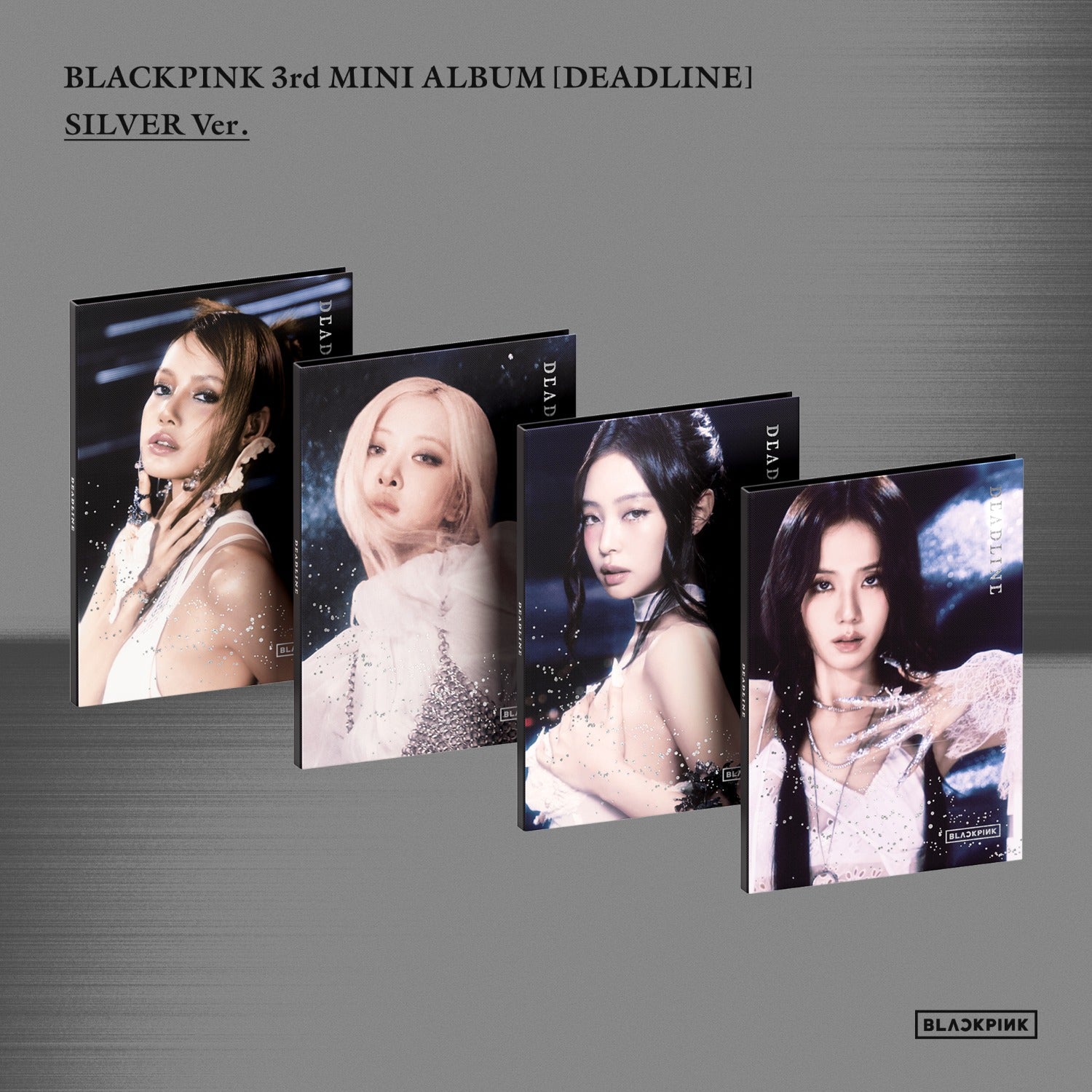 BLACKPINK - 3rd MINI ALBUM [DEADLINE] (SILVER Ver.) (Random 1 of 4) - Album Kpop, pochettes argentées sur fond gris