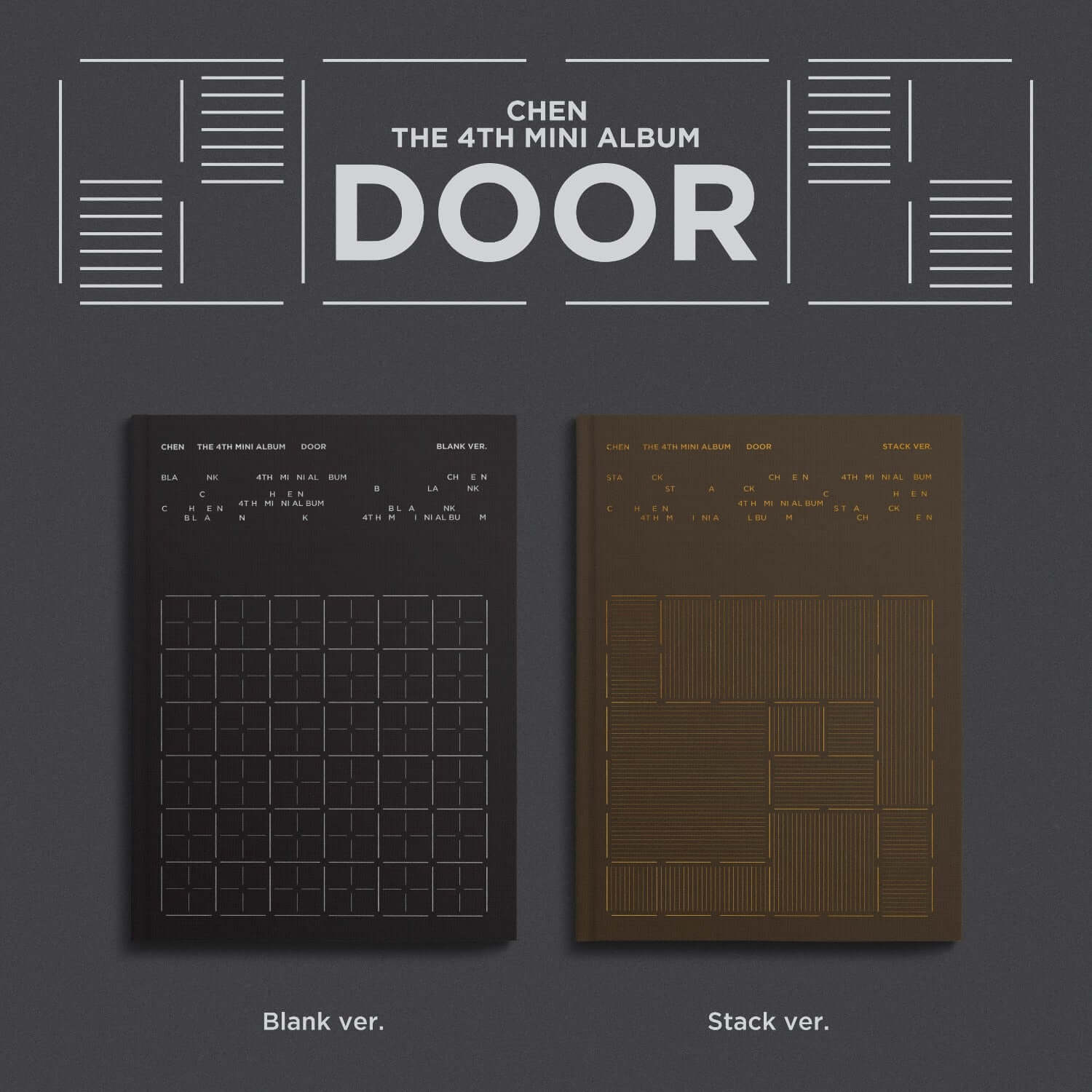 CHEN - The 4th Mini Album [DOOR] (Random) - Album Kpop : visuel pochettes “Blank” et “Stack” sur fond noir