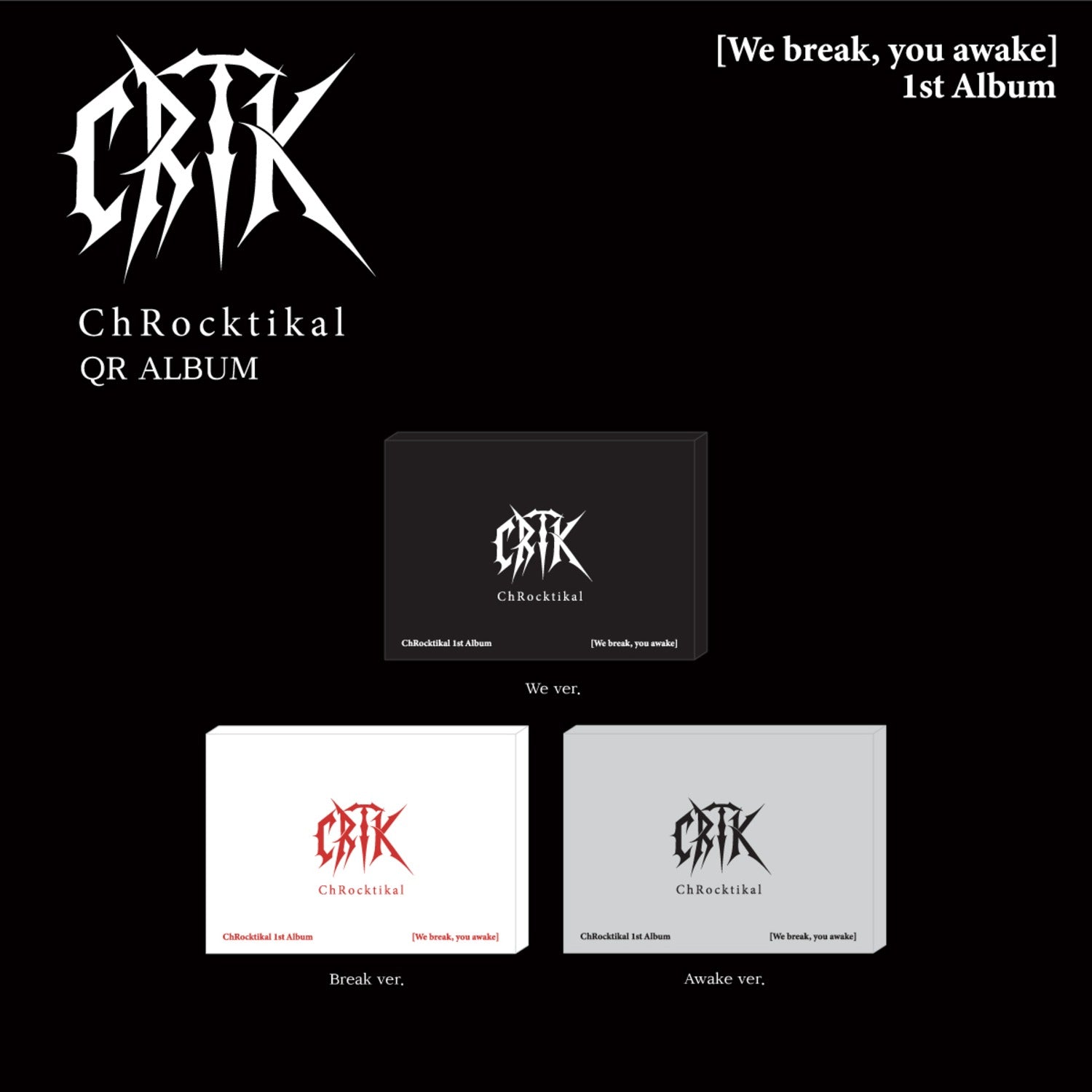 CHROCKTIKAL - 1st Album [We break, you awake] (We break ver./You awake ver.) (QR ALBUM) (Random 1 of 3) Kpop noir