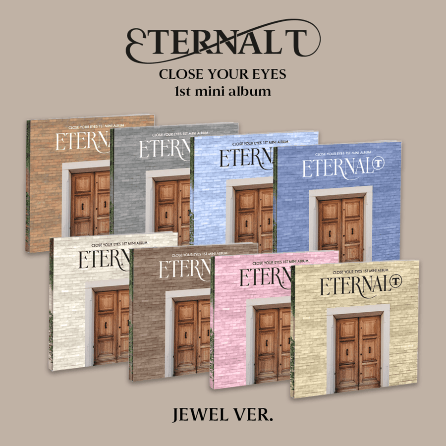 CLOSE YOUR EYES - The 1st Mini Album [ETERNALT] (JEWEL Ver.) (Random 1 of 8) - Album Kpop