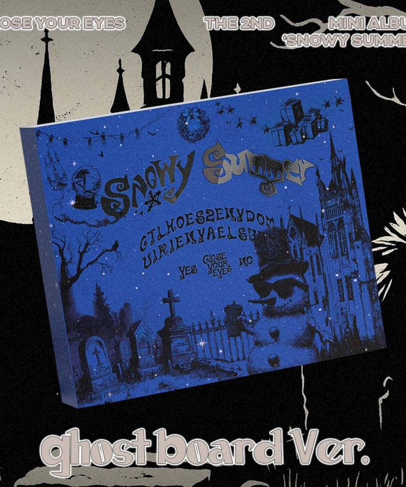 CLOSE YOUR EYES - The 2nd Mini Album [Snowy Summer] (Ghost Board Ver.) - Album Kpop, couverture bleue gothique, fanart sombre