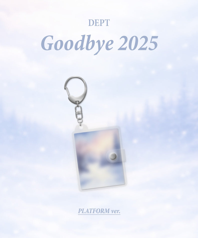 DEPT - [Goodbye 2025] (PLATFORM ver.) - album Kpop, image douce ciel bleu et porte-clés, visuel DEPT en fond.