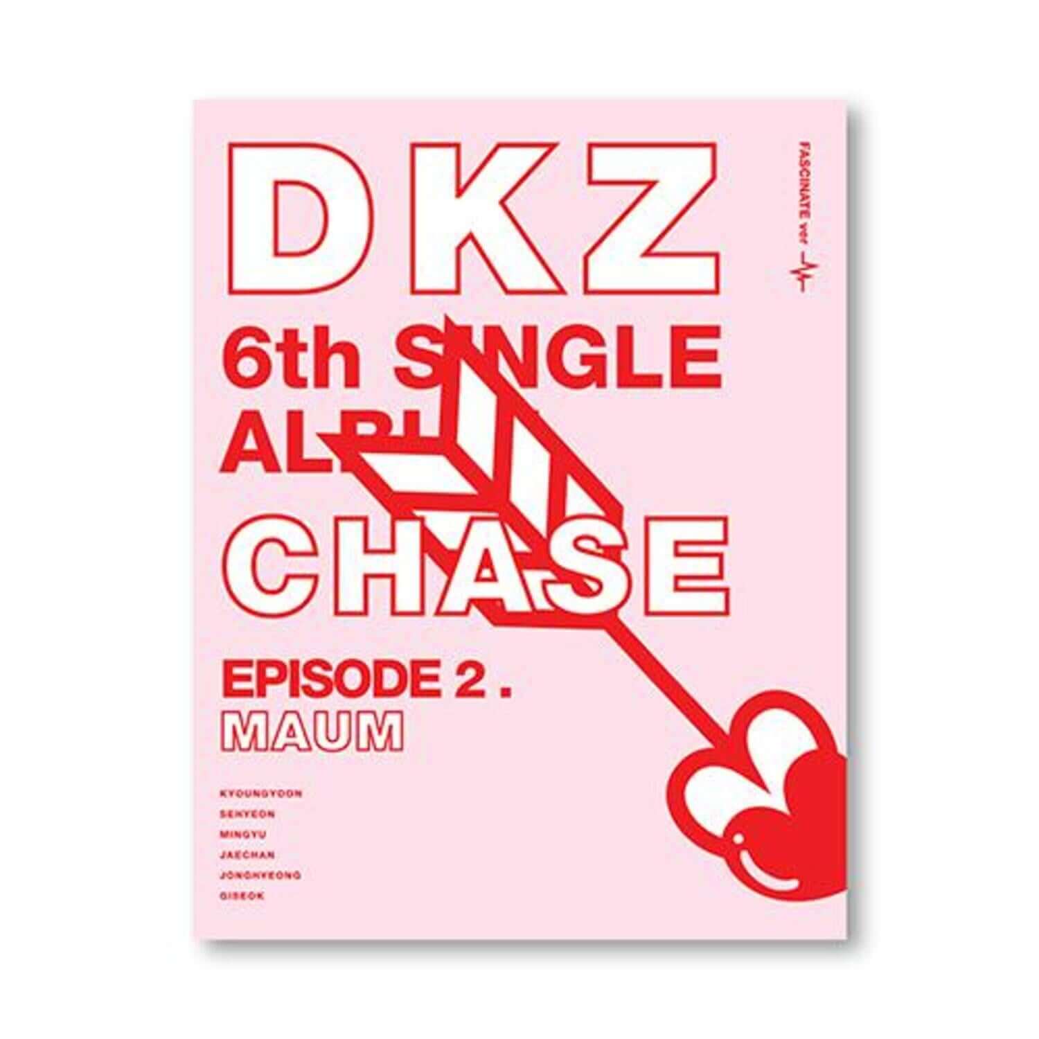 DK - [DKZ 6th Single CHASE EPISODE 2. MAUM] (FASCINATE ver. ) - Album Kpop, visuel rose/rouge DKZ sur jaquette