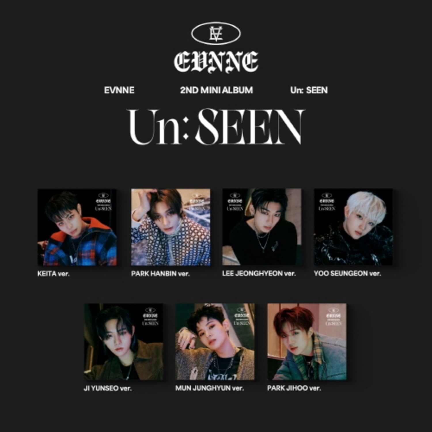 EVNNE - 2nd Album [Un: SEEN] Digipack VER. (Set of 7) - Album Kpop : coffret avec 7 versions sur fond noir.