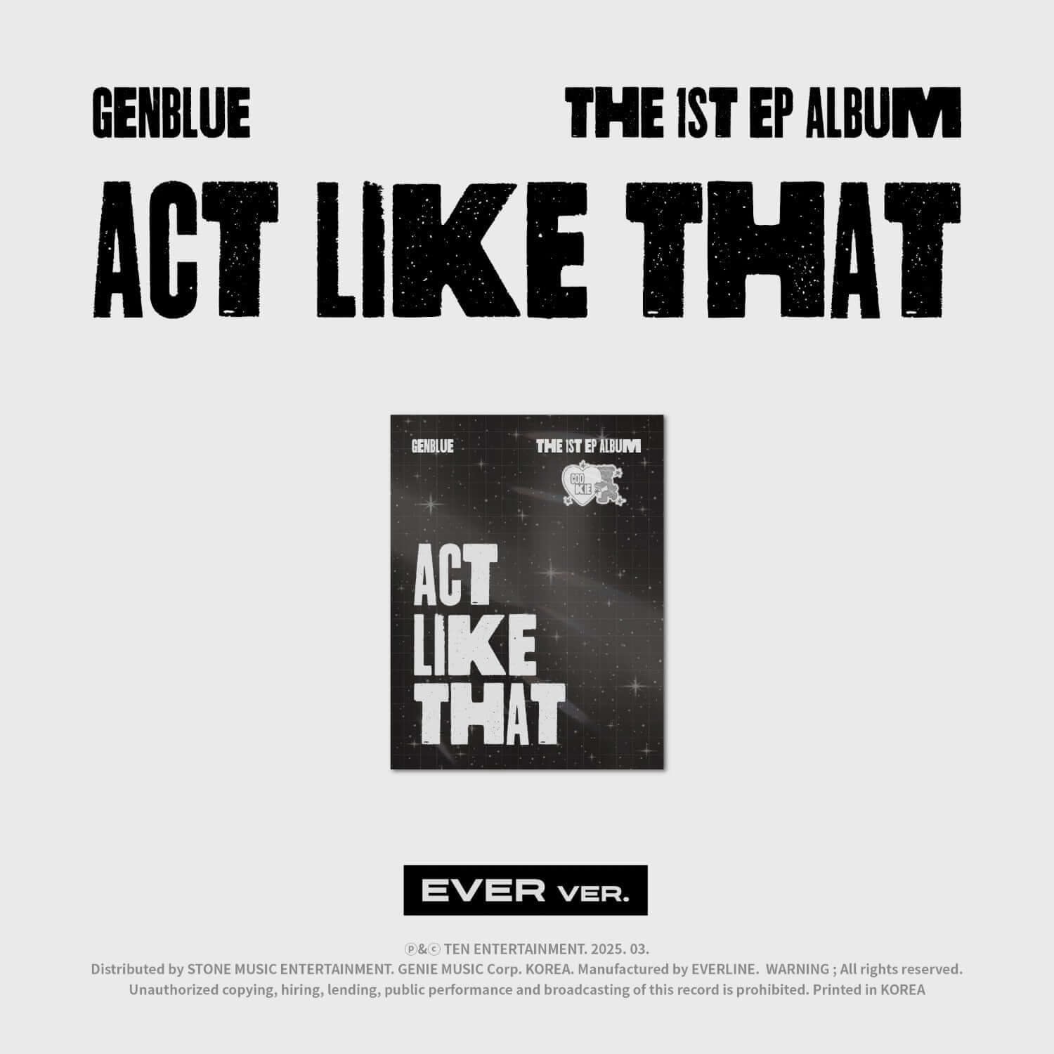 GENBLUE - 1st EP Album [ACT LIKE THAT] (EVER MUSIC VER.) - Album Kpop, pochette noire et blanche sur fond clair.