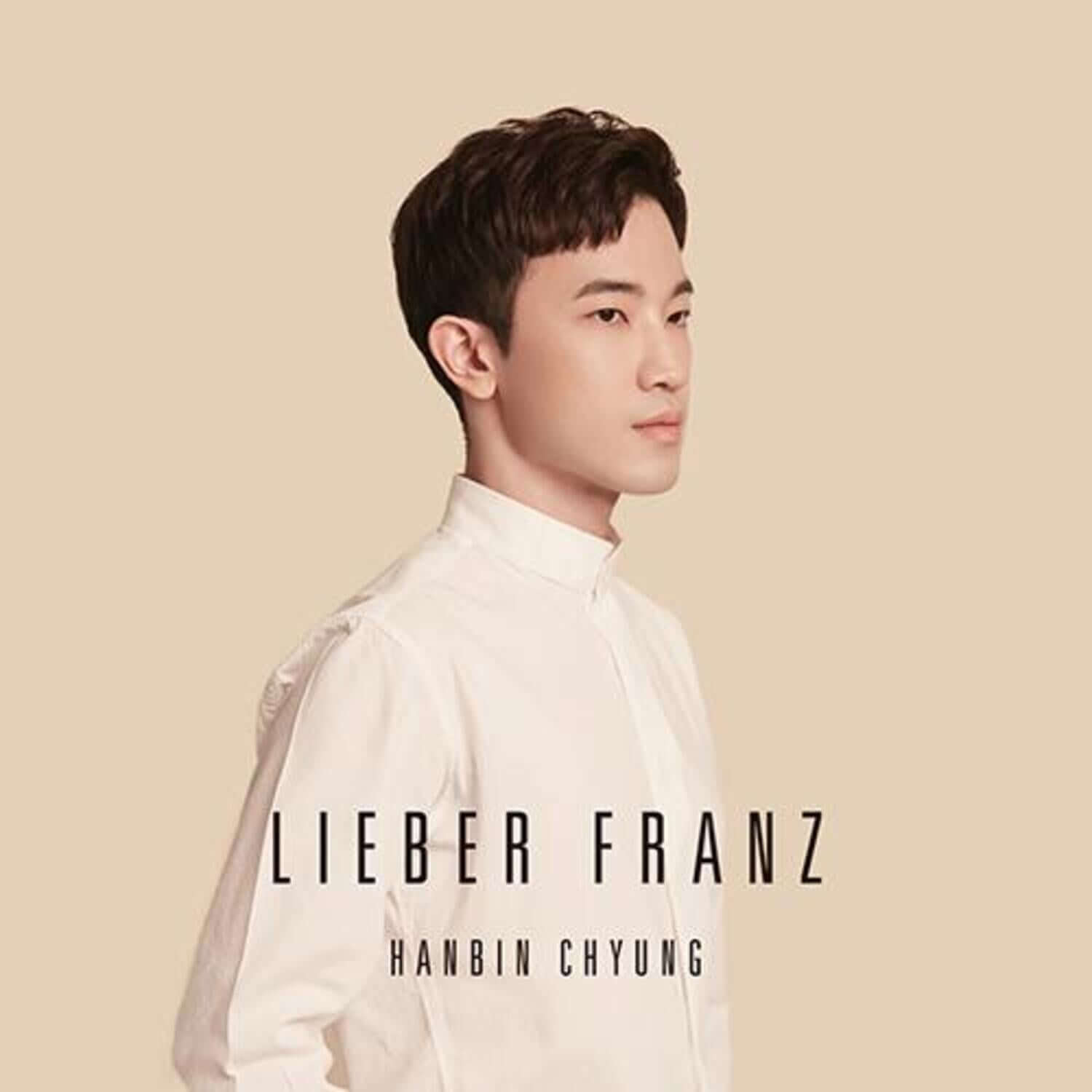 HANBIN CHYUNG - [LIEBER FRANZ] - Album Kpop, couverture avec portrait de HANBIN CHYUNG en chemise blanche, fond beige.
