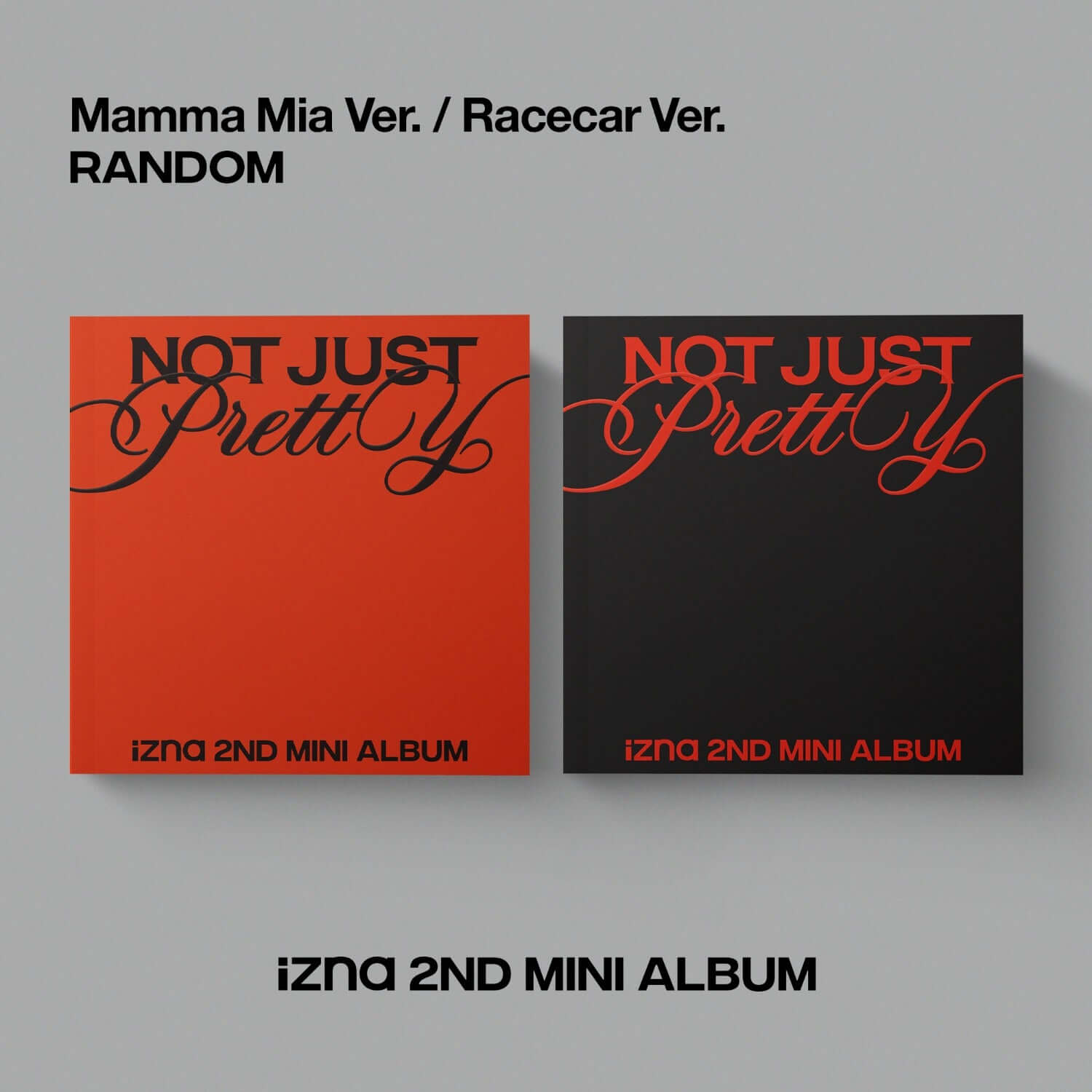 IZNA - 2nd Mini Album [Not Just Pretty] PHOTOBOOK Ver. (Mamma Mia Ver. / Racecar Ver.) (Random 1 of 2) Album Kpop