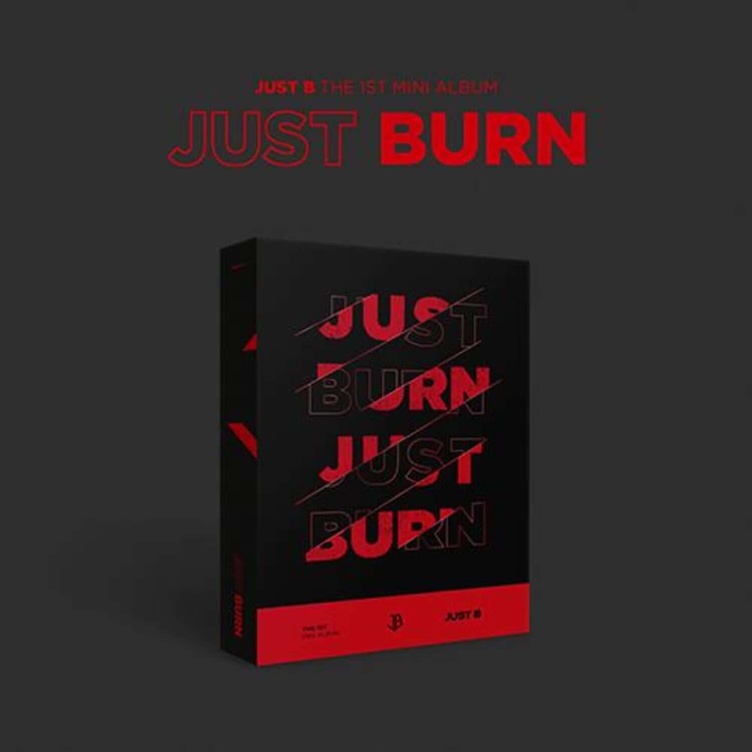 JUST B - THE 1ST MINI ALBUM [JUST BURN] - Album Kpop : jaquette noire rouge, ambiance urbaine, marque JUST B sur fond sombre.