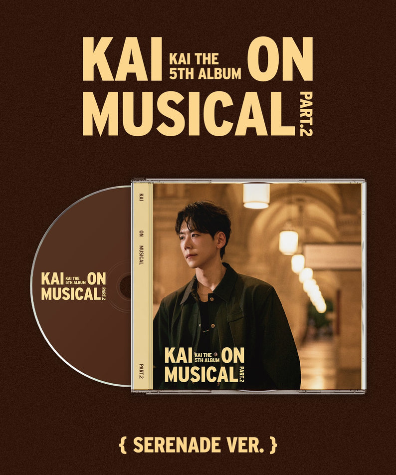 KAI - 5th Album[KAI ON MUSICAL Part.2] (Serenade Ver.) - Album Kpop, pochette avec KAI sur fond brun et typographie