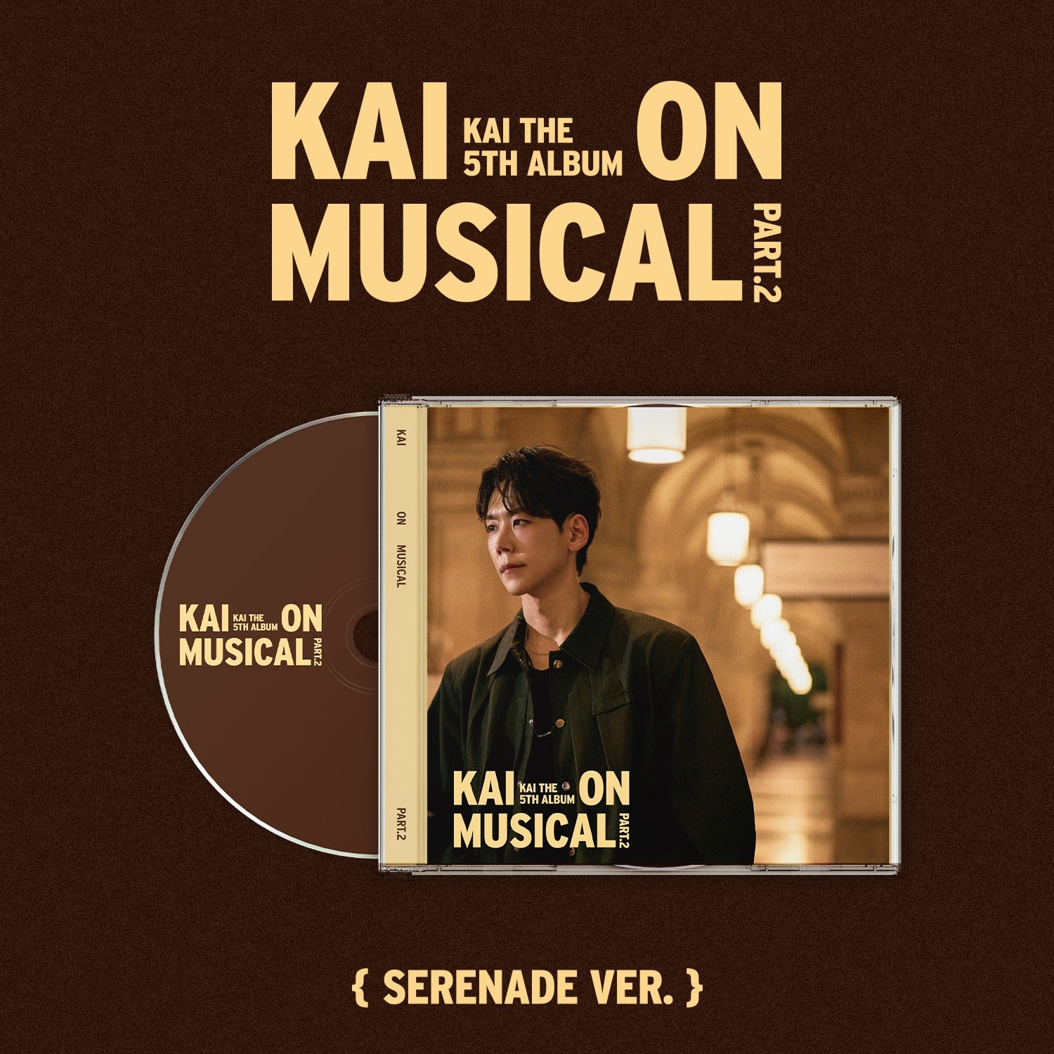 KAI - 5th Album[KAI ON MUSICAL Part.2] (Serenade Ver.) - Album Kpop, pochette avec KAI sur fond brun et typographie