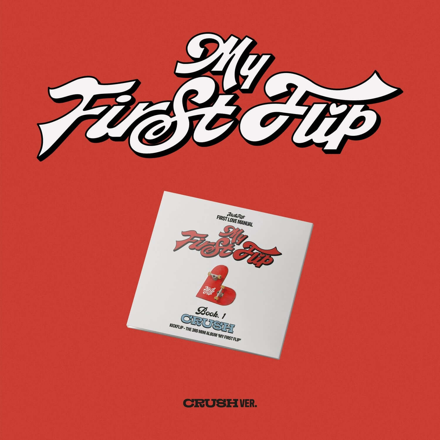 KICKFLIP - [My First Flip] - Album Kpop, visuel cover sur fond rouge, marque KICKFLIP, design My First Flip