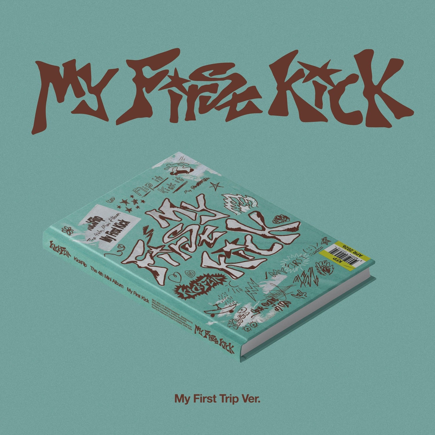 KICKFLIP - My First Kick (My First Trip Ver.) - Album Kpop, jaquette colorée graffiti sur fond turquoise.