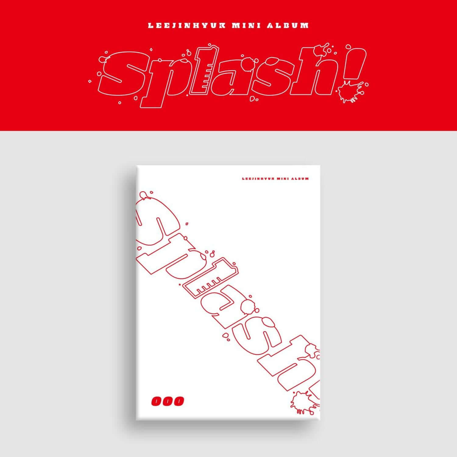 LEE JINHYUK - [SPLASH!] (ooo VER.) - Album Kpop : couverture blanche rouge, illustration splash, visuel fan de Kpop.