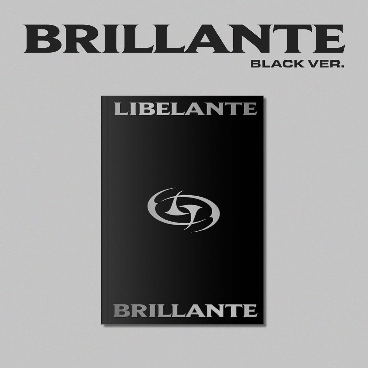 LIBELANTE - [BRILLANTE] (BLACK VER.) - Album Kpop, pochette noire BRILLANTE BLACK VER.