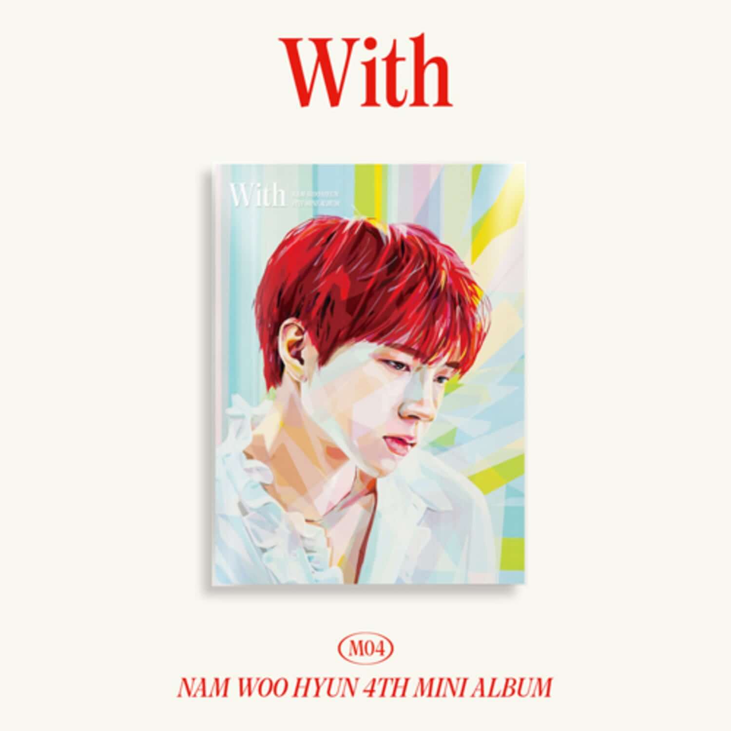 NAM WOOHYUN - 4th Album [With] (A ver.) - Album Kpop : pochette avec Nam Woo Hyun, visuel coloré, fan de K-pop.