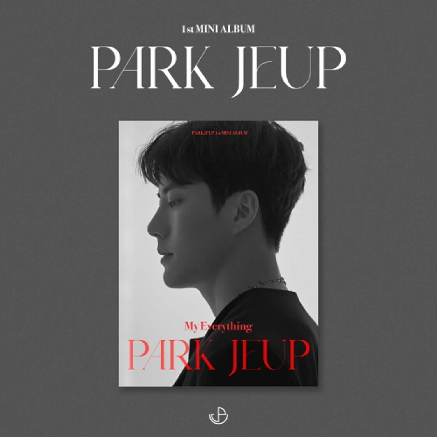 PARK JEUP - 1st Album [My Everything] - Album Kpop : pochette du disque PARK JEUP, portrait monochrome sur fond gris.