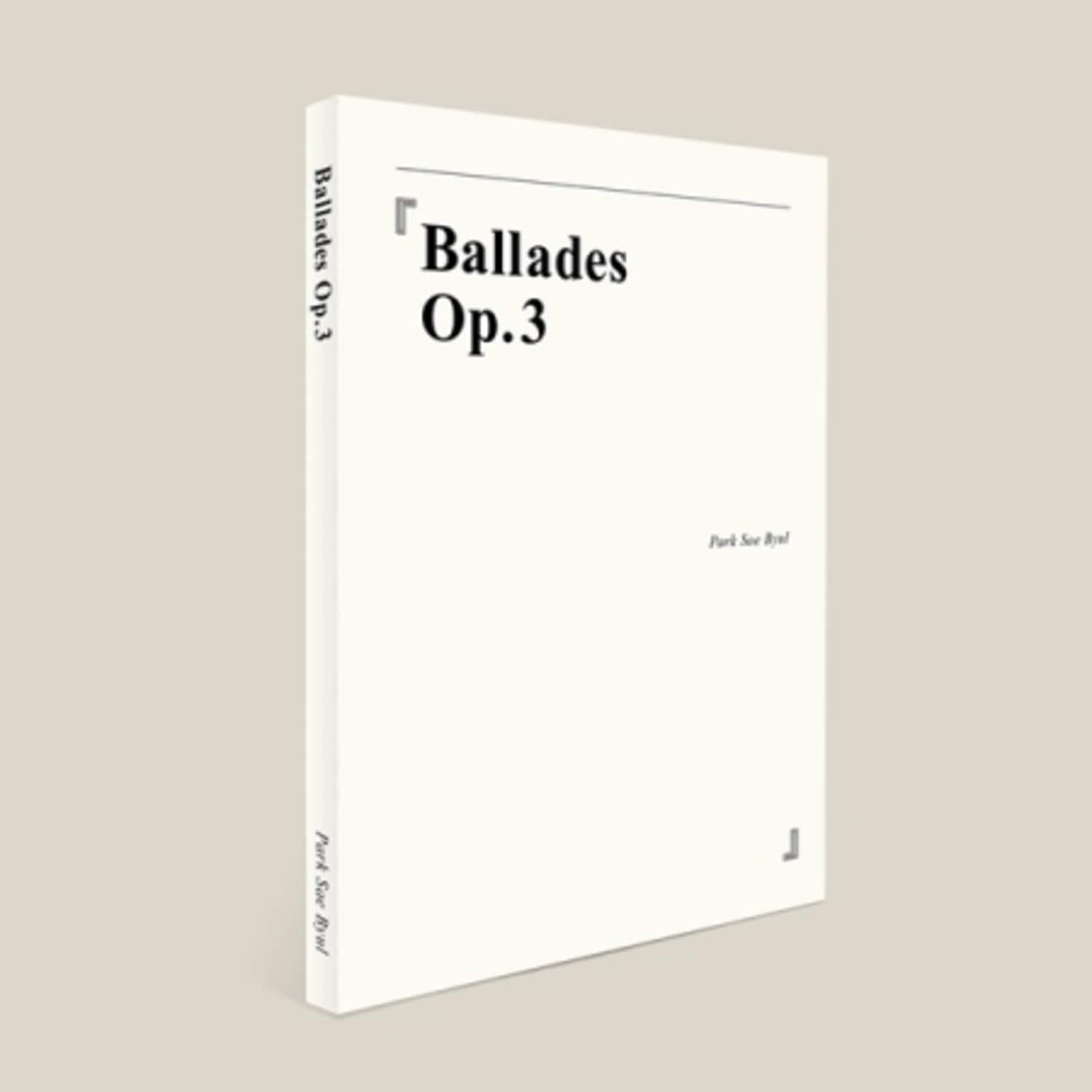 PARK SAEBYUL - 3rd Album [BALLADES OP.3] - Album Kpop : pochette blanche minimaliste sur fond beige, style balades.