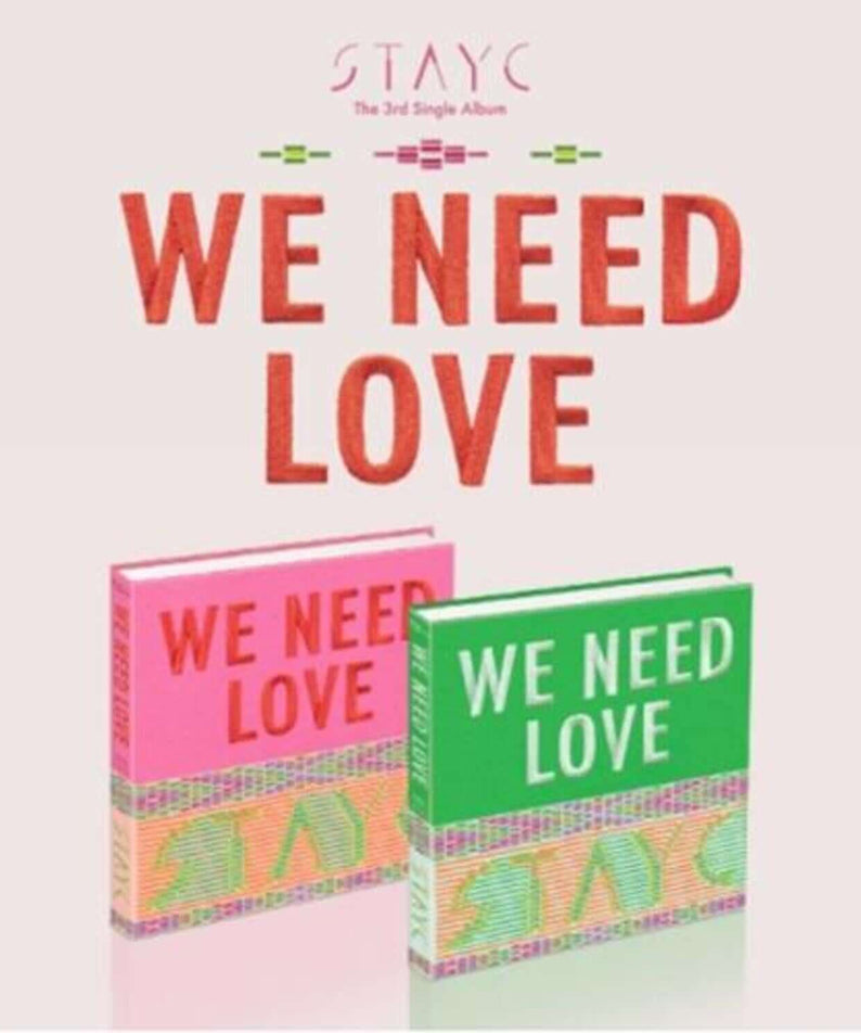 STAYC - [WE NEED LOVE](3rd Album) (RANDOM) - Album Kpop : pochette avec logo STAYC et visuel rose/vert sur fond beige.