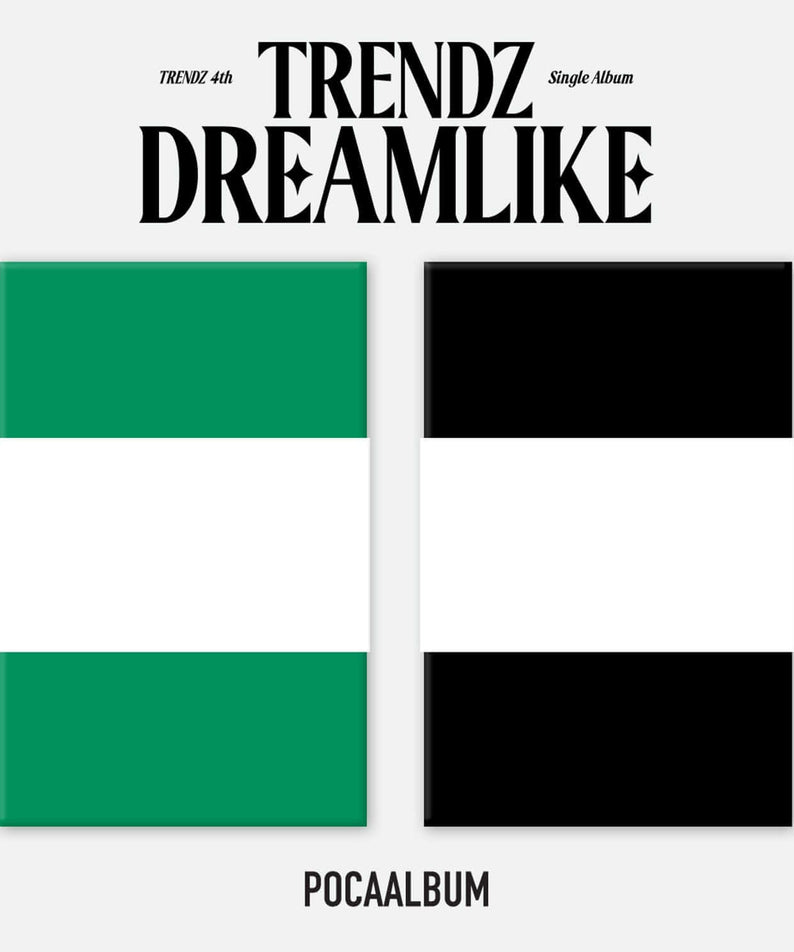 TRENDZ - 4th Single Album [DREAMLIKE] (DREAM ver. / LIKE ver) (POCAALBUM) (Set) : coffret Kpop, couvertures vertes/noires.
