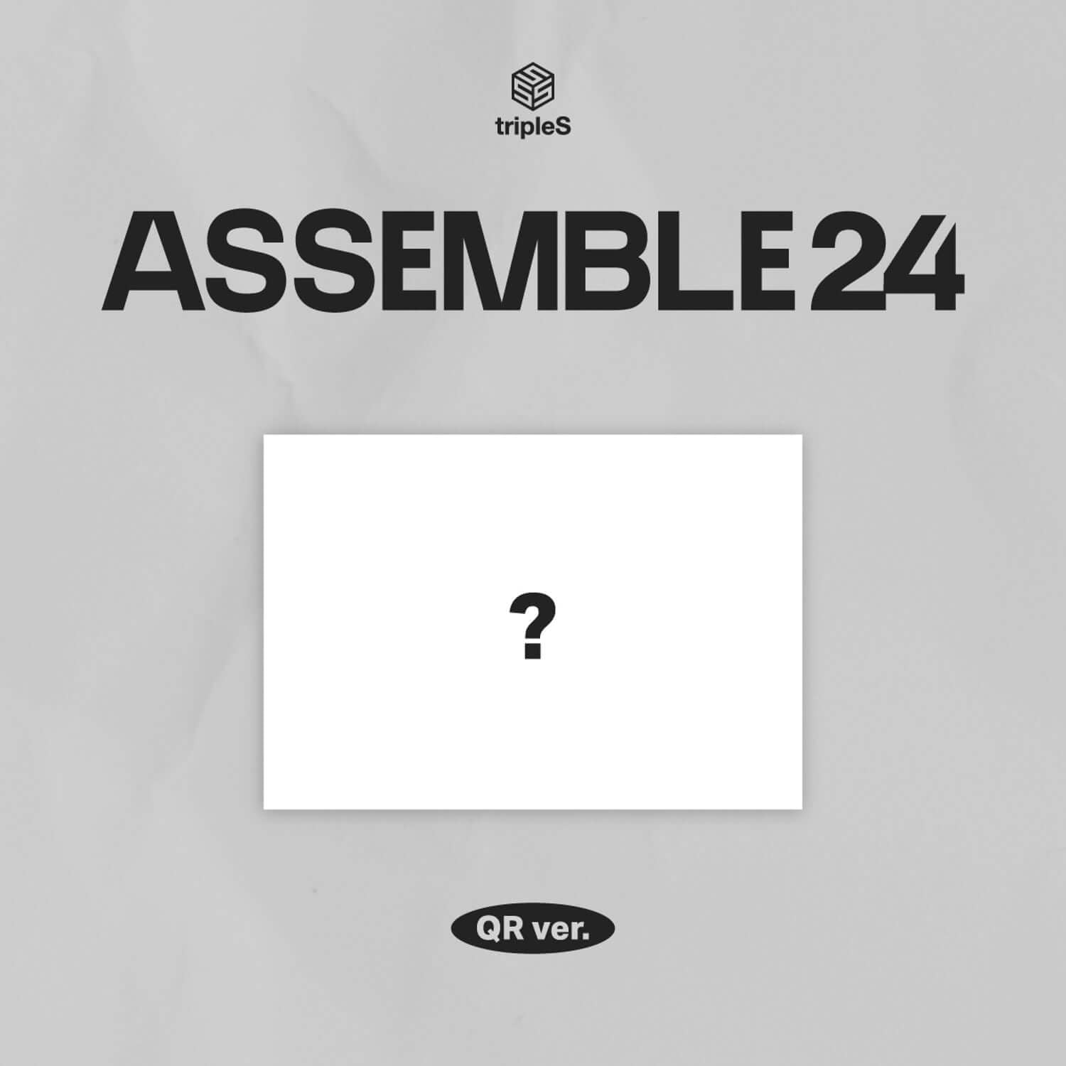 TRIPLES - 1st Album [ASSEMBLE24] (QR ver.) - Album Kpop, visuel assemble24 avec logo triples et mention QR ver., couverture grise