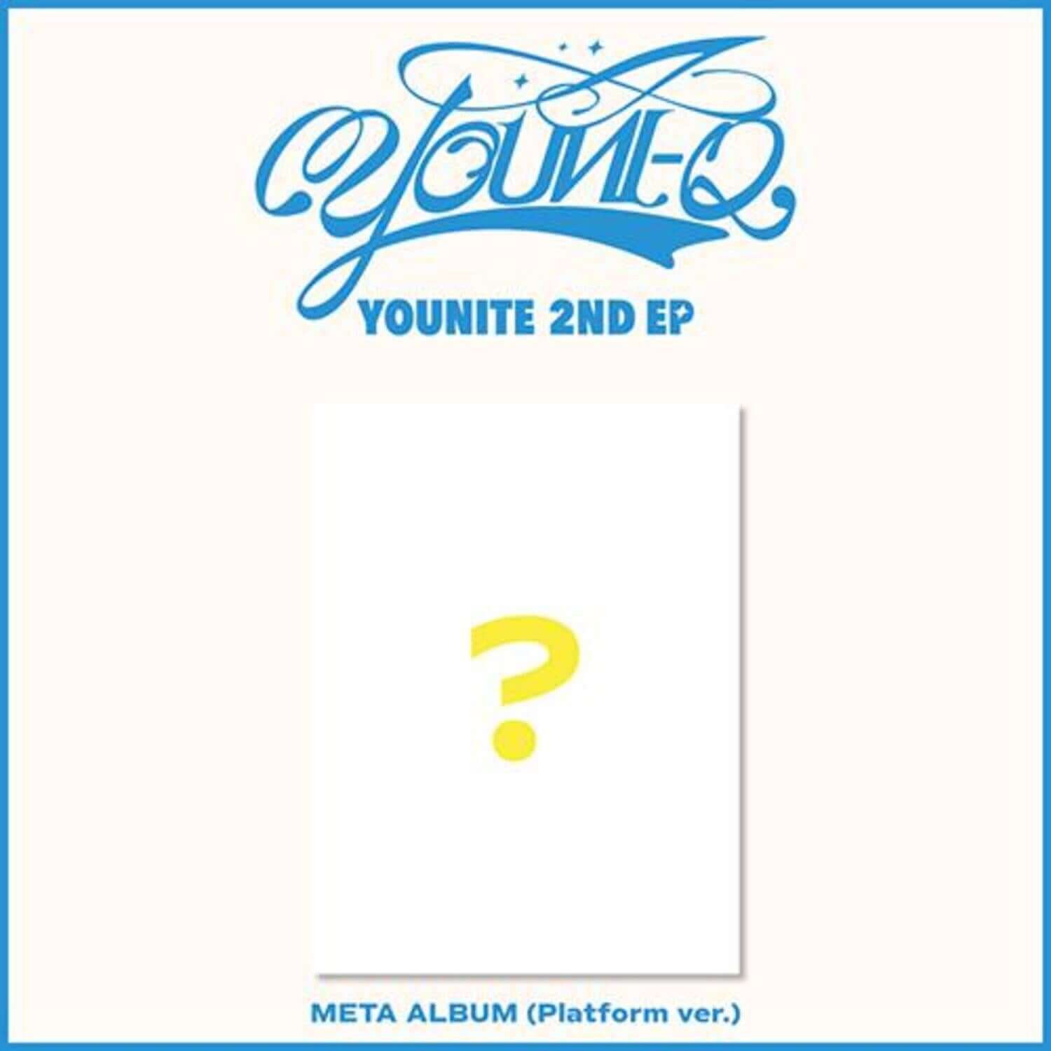 YOUNITE - YOUNITE 2ND EP [YOUNI-Q] (Platform Album ver.) - Album Kpop, jaquette bleue et blanche avec “META ALBUM”